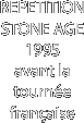 REPETITION STONE AGE 1995 